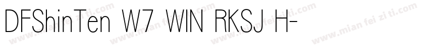 DFShinTen W7 WIN RKSJ H字体转换